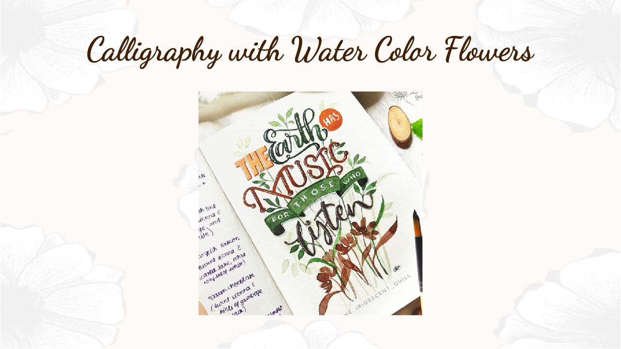 Calligraphy With Watercolour Flowers Workshop