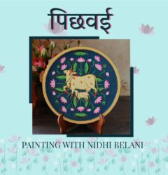 Pichwai Painting Workshop With Nidhi Belani
