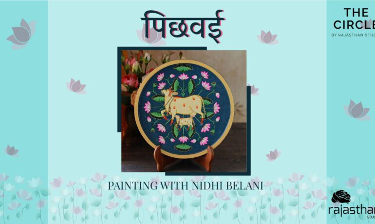 Pichwai Painting Workshop With Nidhi Belani