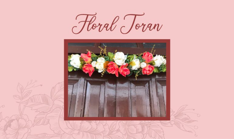 Floral Toran Workshop With Laxmi Mota