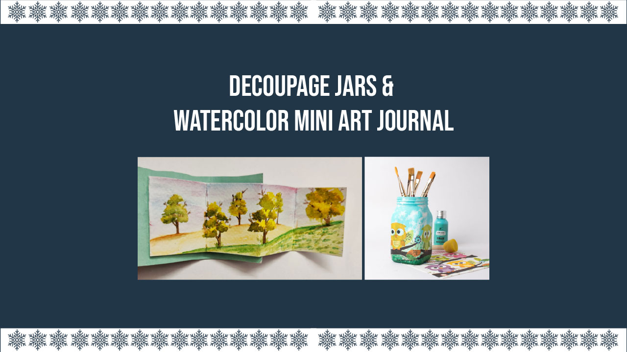 Decoupage Jars & Watercolor Mini Art Journal 2 Days Workshop With Nancy Arora