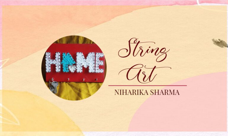 String Art Workshop By Niharikha Sharma