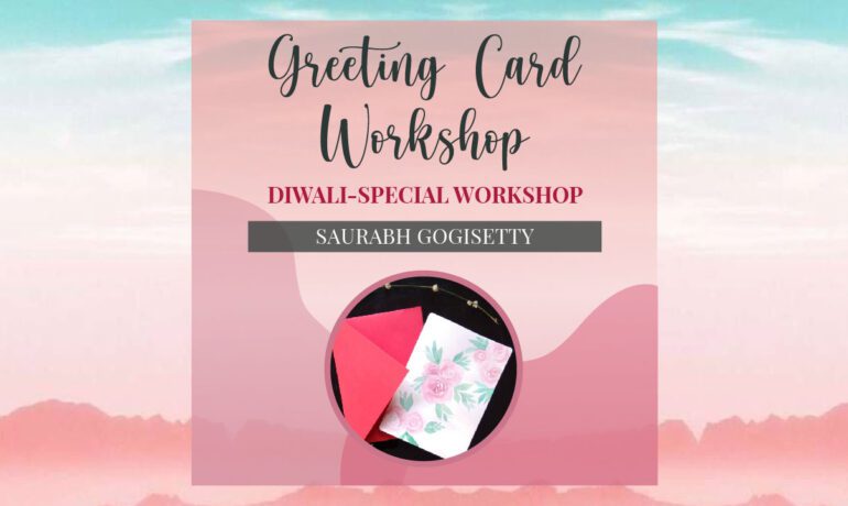 Greeting Card Workshop With Saurabh Gogisetty