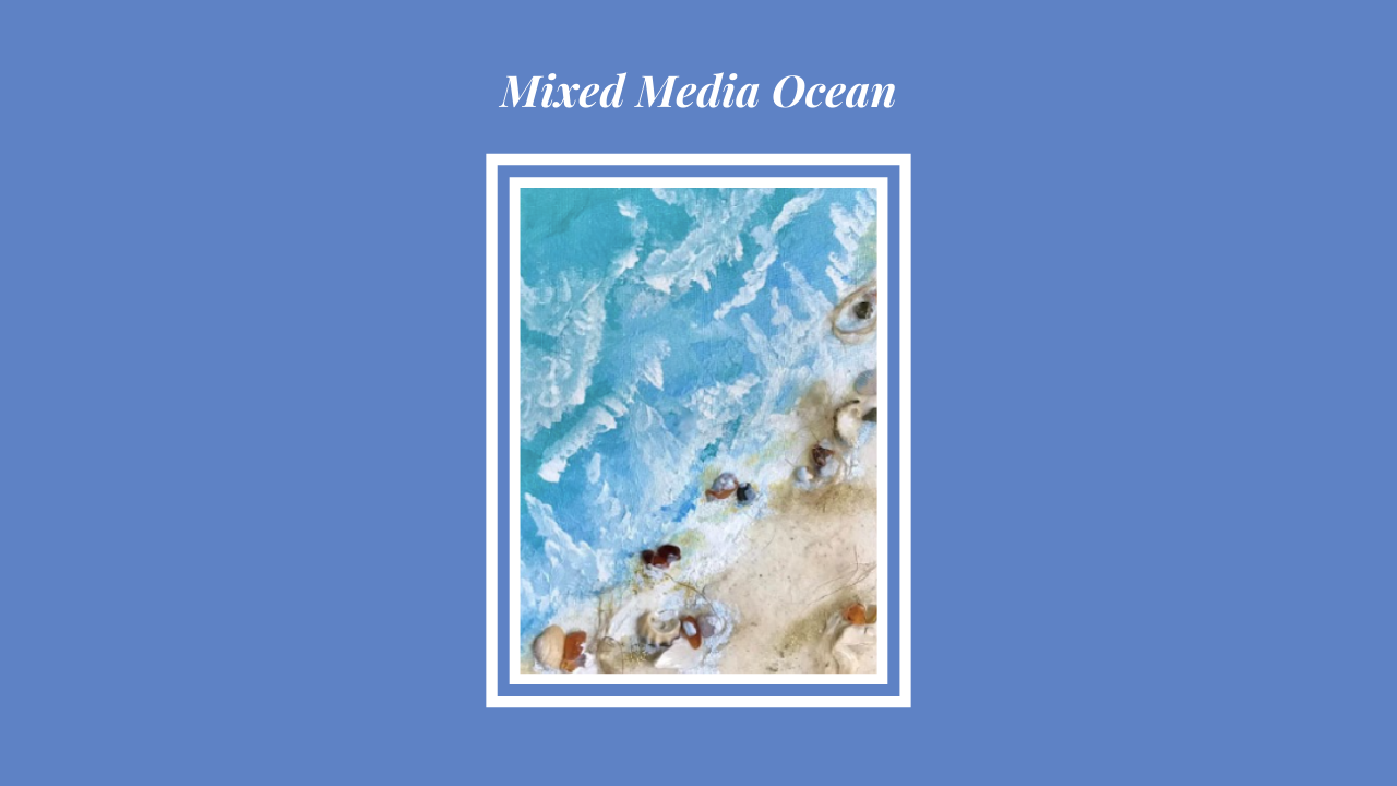 Mix Media Ocean Scene Workshop