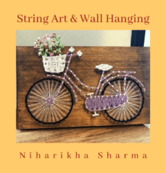 String Art & Wall Hanging Workshop By Niharikha Sharma