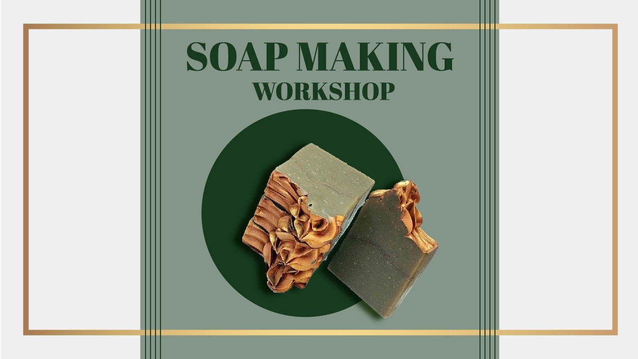 Soap Making & Bath Salts Workshop By Shivani Saklecha