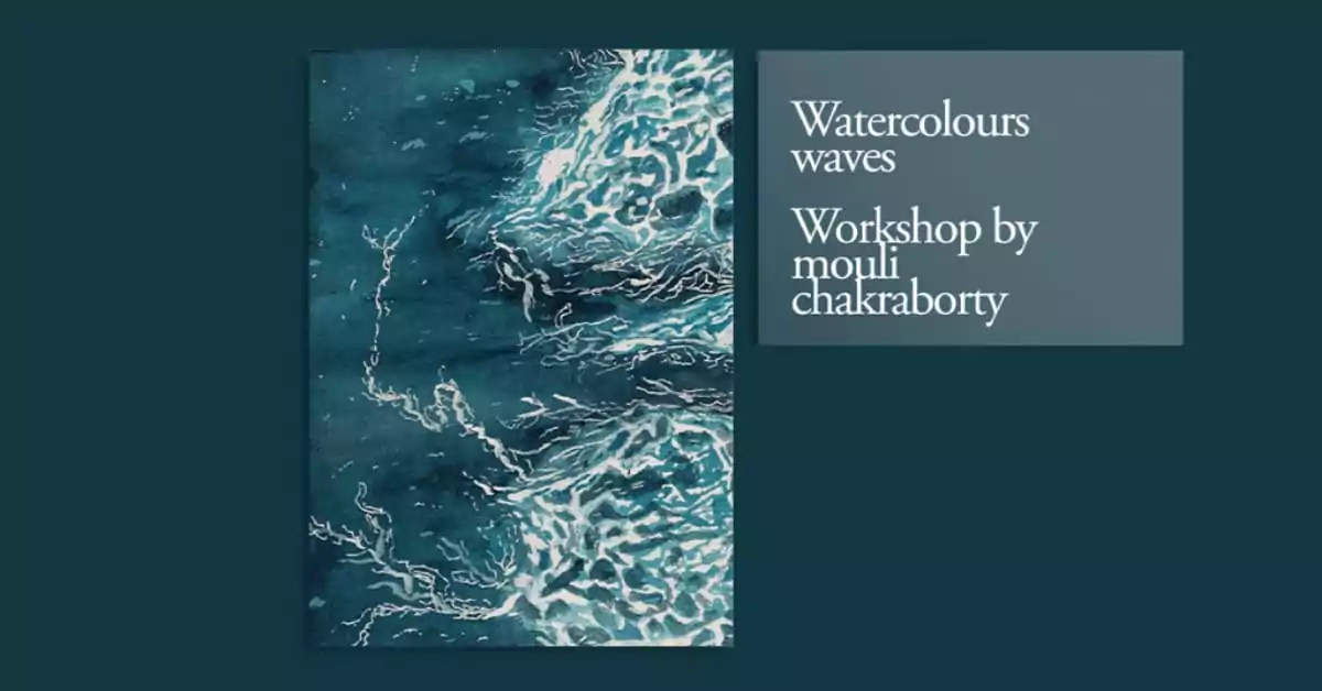 Watercolours Waves Workshop by Mouli Chakraborty