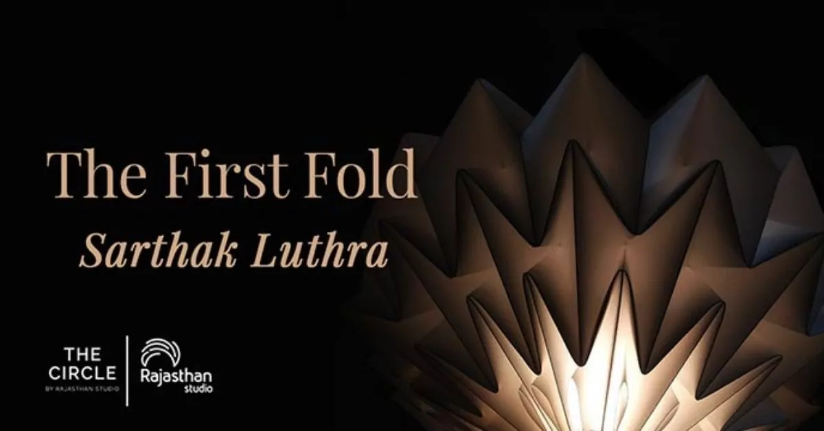 The First Fold with Sarthak Luthra