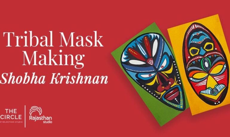 Tribal Mask Making With Shobha Krishnan