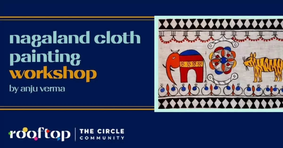 Nagaland Cloth painting workshop