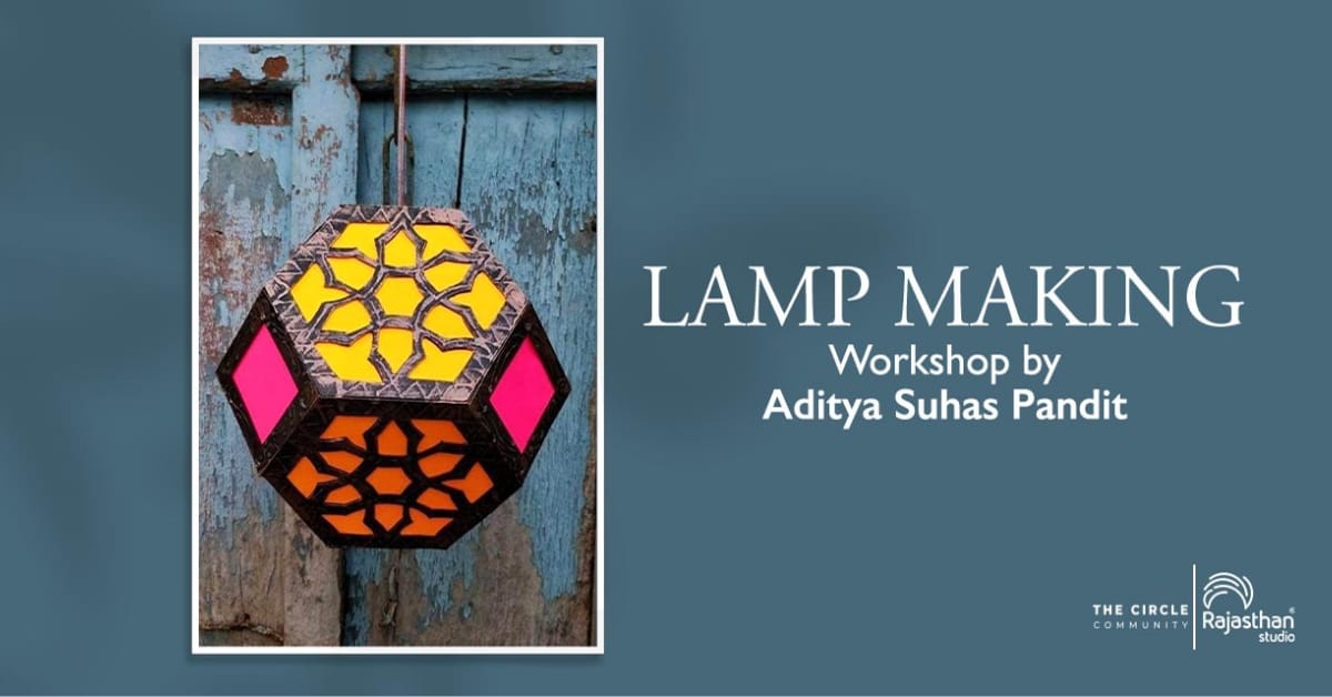 Lamp Making Workshop by Aditya Suhas Pandit
