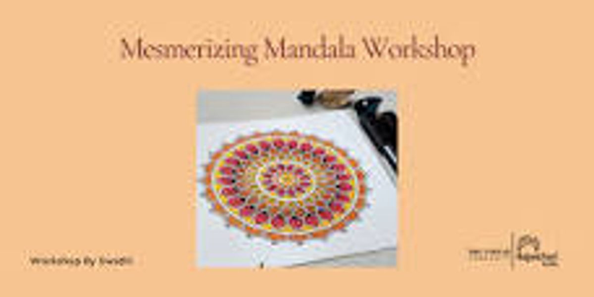 Mesmerizing Mandala Workshop