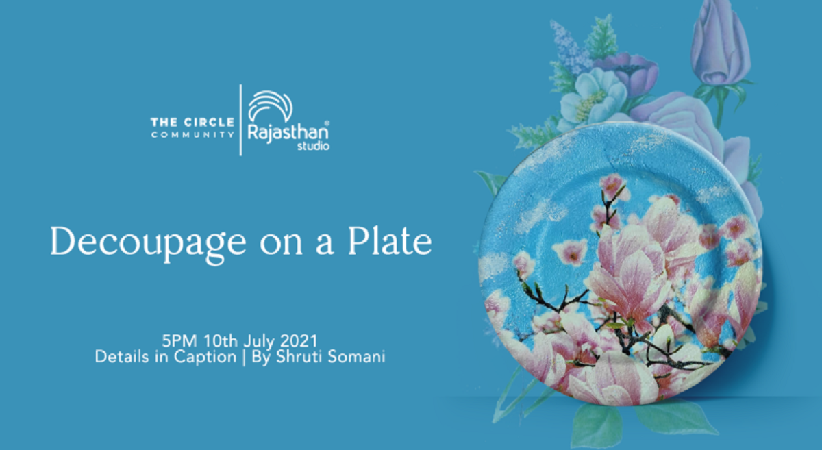 Decoupage On A Plate Workshop with Shruti Somani