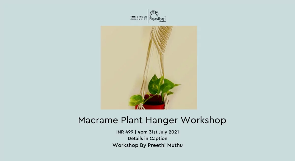 Macrame Plant Hanger Workshop with Preethi Muthu