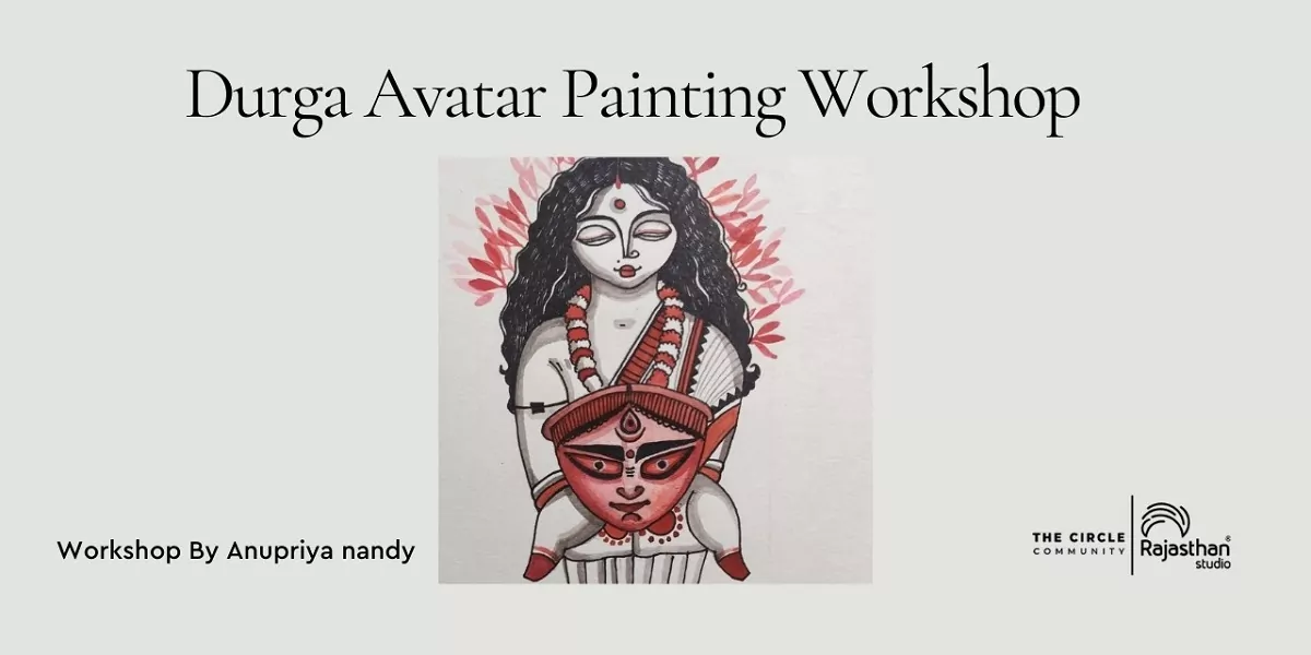 Durga Avatar Painting workshop with Anupriya Nandy