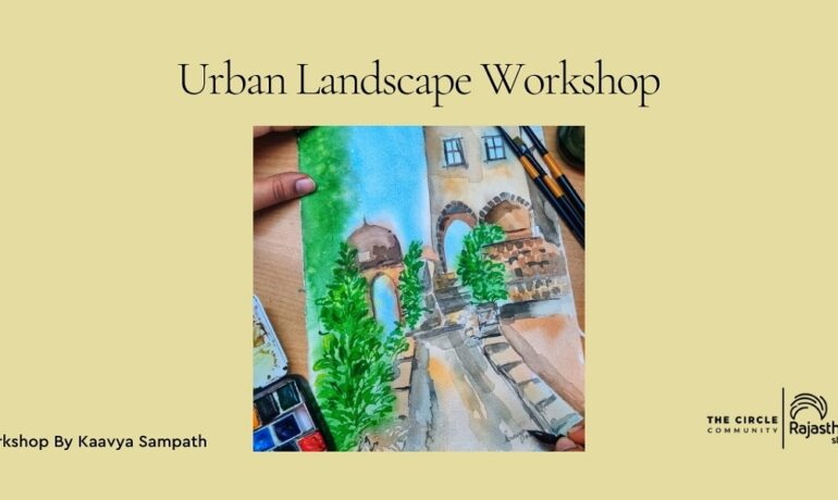 Urban Landscapes Workshop with Kaavya Sampath