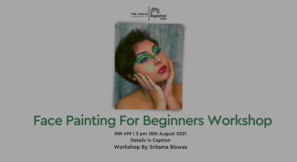 Face Painting For Beginners Workshop with Sritama Biswas