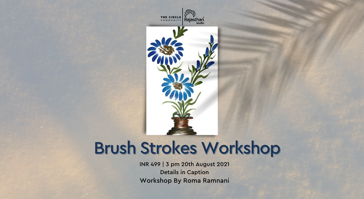 Brush Strokes Workshop with Roma Ramnani